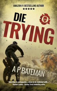 A P BATEMAN — Die Trying