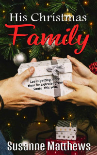 Susanne Matthews [Matthews, Susanne] — His Christmas Family