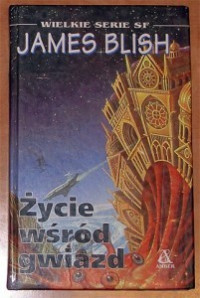 James Blish — Latające Miasta, t.2: Życie wśród gwiazd