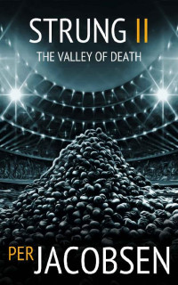 Per Jacobsen — Strung II: The Valley of Death (Strung Trilogy Book 2)