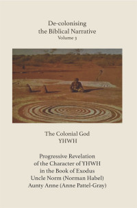 ATF Press; — De-colonising the Biblical Narrative. Volume 3