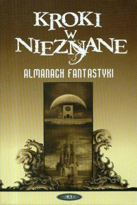 Antologia SF — Kroki w nieznane - 2006