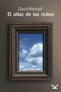 David Mitchell — El atlas de las nubes