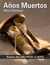 María Villamayor — Años Muertos