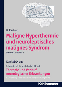 O. Kastrup, Christian Gerloff, Thomas Brandt, Hans-Christoph Diener — Maligne Hyperthermie und neuroleptisches malignes Syndrom