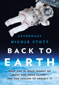 Nicole Stott — Back to Earth