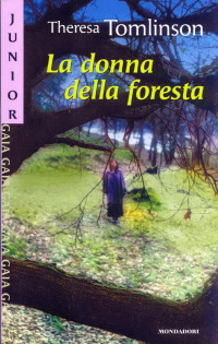Theresa Tomlinson — La donna della foresta