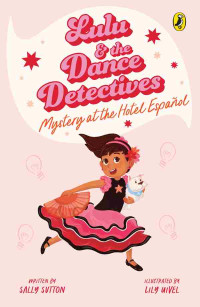 Sally Sutton — Lulu and the Dance Detectives #1