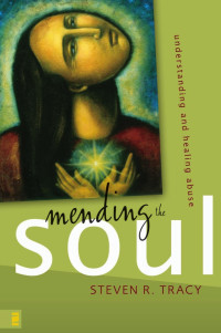 Tracy, Steven R. — Mending the Soul