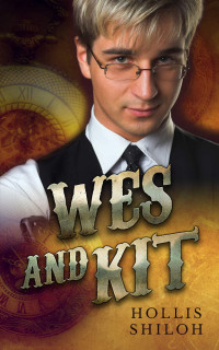 Hollis Shiloh — Wes and Kit