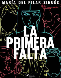 María del Pilar Sinués — La primera falta (Spanish Edition)