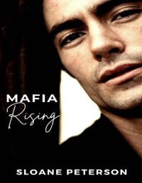 Sloane Peterson — Mafia Rising : The Mansolillo's Vengeance - A Mafia Series Book 2