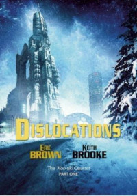 Eric S. Brown, Keith Brooke — Dislocations (2018)