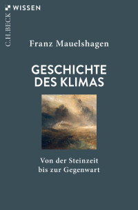 Franz Mauelshagen — Geschichte des klimas