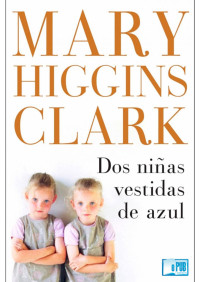 Mary Higgins Clark — Dos niñas vestidas de azul