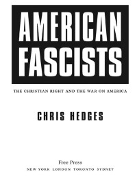 Chris Hedges — American Fascists