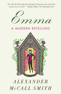 Alexander McCall Smith — Emma: A Modern Retelling