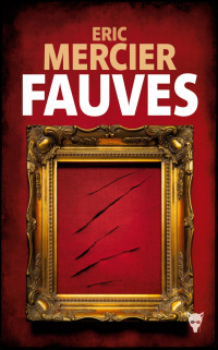 Éric Mercier — Fauves