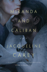 Jacqueline Carey — Miranda and Caliban