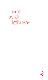 Michel Deutsch [Deutsch, Michel] — Bettina Eisner