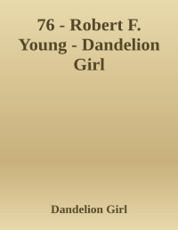 Robert F. Young — Dandelion Girl