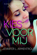 Jennifer L. Armentrout, Marcel Hagedoorn — Kies voor mij