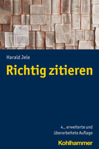 Harald Jele — Richtig Zitieren