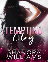 Shanora Williams — Tempting Clay: A Cane Series Novella