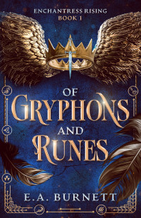 E.A. Burnett — Of Gryphons and Runes