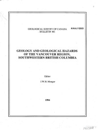 (ED) J. W. H. Monger — Geology and Geological Hazards of the Vancouver Region, Southwestern British Columbia