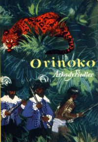 Arkady Fiedler — Orinoko