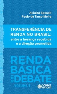 Aldaiza Sposati;Paulo de Tarso Meira — Transferência de renda no Brasil