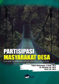 Paksa Gwijangge, S.Kom., M.Si., Dr. Darman, S.E., M.Si., Rizal, S.E., M.Si. — Partisipasi Masyarakat Desa dalam Pembangunan Infrastruktur