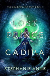 Stephanie Anne — The Lost Prince of Cadira