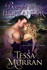 Tessa Murran — Bought By The Highlander (The Seductive Scots Series Book 2)