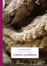 Bolesław Prus — Lokator poddasza