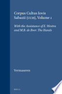 Vermaseren, Maarten J. - with the ass. of Eduard Westra and Magreet B. de Boer — Corpus Cultus Iovis Sabazii (CCIS), Volume 1: The Hands