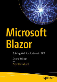 Peter Himschoot — Microsoft Blazor: Building web applications in .NET - Second Edition