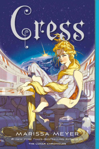 Marissa Meyer — Cress (The Lunar Chronicles Book 3)