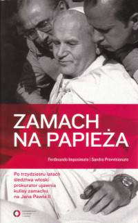 Ferdinando Imposimato & Sandro Provvisionato — Zamach na Papieża