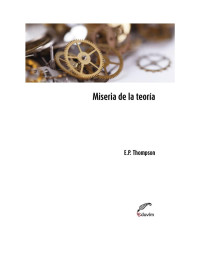 Edward P. Thompson — Miseria de la teoría