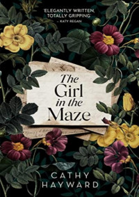 Cathy Hayward — The Girl in the Maze