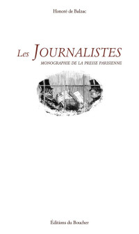 Balzac, Honoré de [Balzac, Honoré de] — Les Journalistes - Balzac