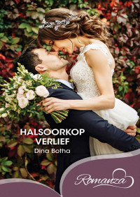 Dina Botha — Halsoorkop verlief (Afrikaans Edition) (Romanza)