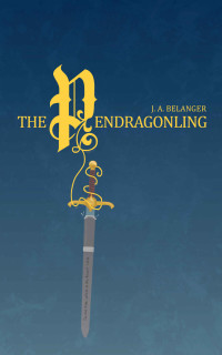J. Belanger [Belanger, J.] — The Pendragonling