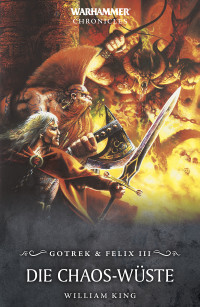 William King — Gotrek und Felix: Die Chaos-Wüste