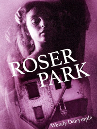 Wendy Dalrymple — Roser Park
