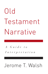 Jerome T. Walsh; — Old Testament Narrative