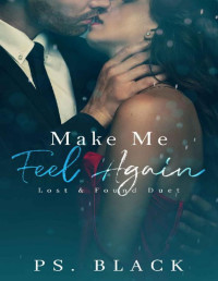 PS. Black — Make Me Feel Again (Lost & Found Duet Book 2)