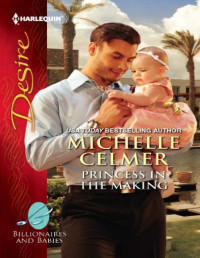 Michelle Celmer — Princess in the Making